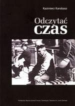 KSIĄŻKA.  „Odczytać czas” – Kazimierz Karabasz