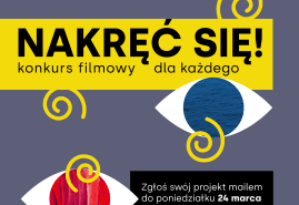 NAKRĘĆ SIĘ! – OGÓLNOPOLSKI KONKURS FILMOWY