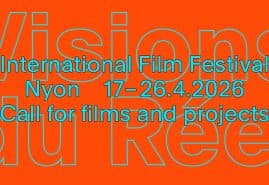 ZGŁOŚ SWÓJ FILM LUB PROJEKT NA VISIONS DU RÉEL 2026